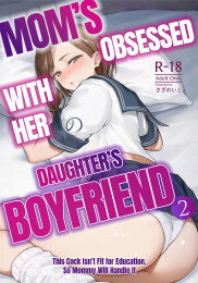 Mom's obsessed with her Daughter's Boyfriend 2